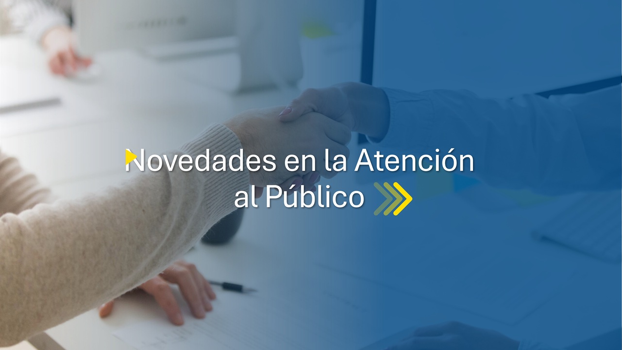 Novedades a la atención al público