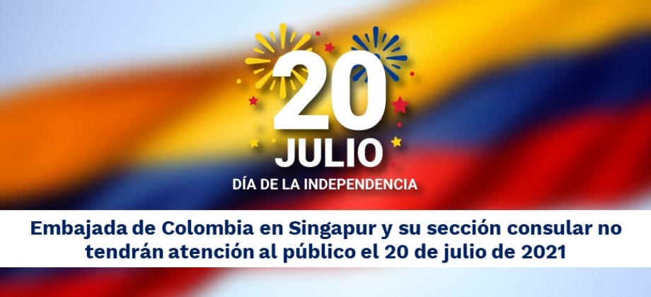 Embajada de Colombia en Singapur y su sección consular no tendrán atención al público el 20 de julio 