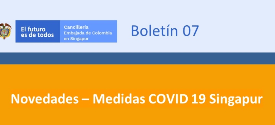 La Embajada de Colombia y su sección consular publica las nuevas medidas COVID 19 Singapur en mayo
