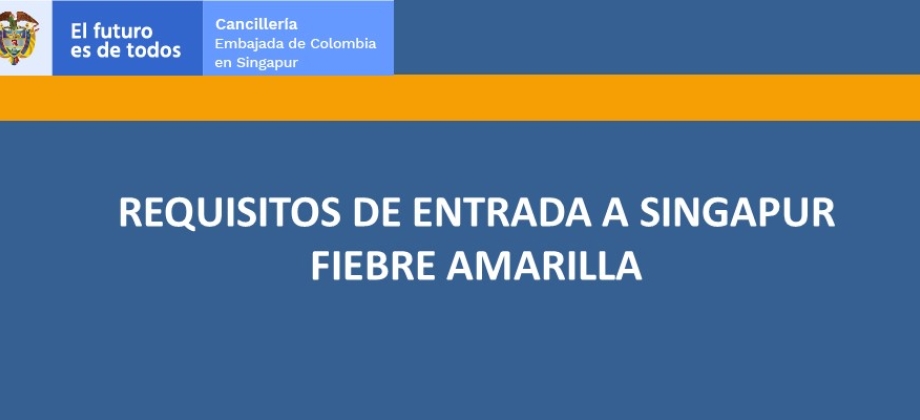 Requisitos sobre la Fiebre Amarilla en Singaur